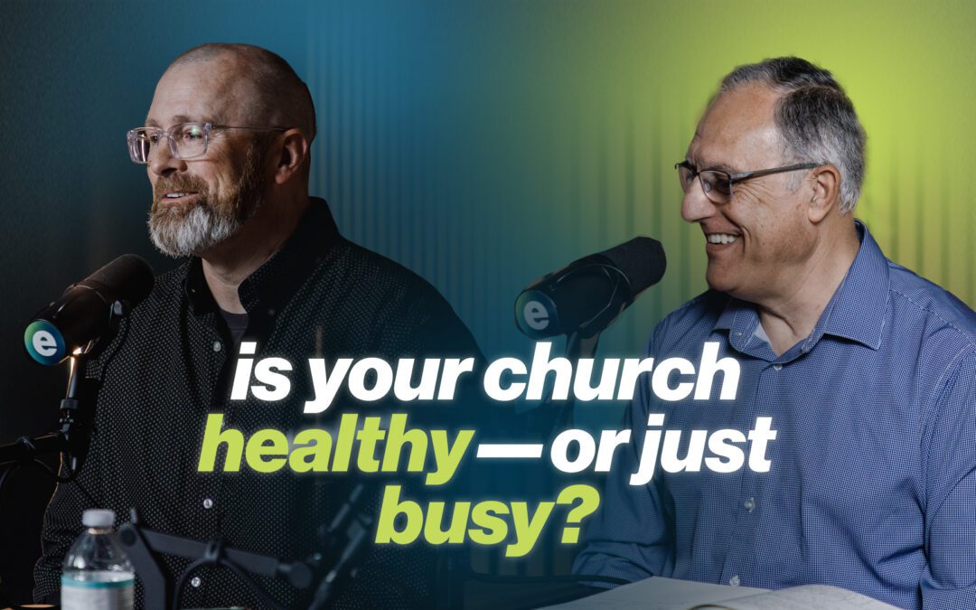 Rethinking Church Health: From Busy Churches to Disciple-Making Movements