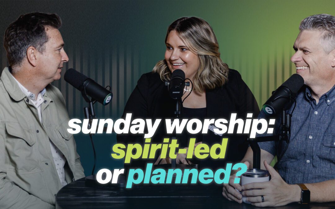 Sunday Worship Planning: How to Balance Spirit-Led and Strategic Gatherings