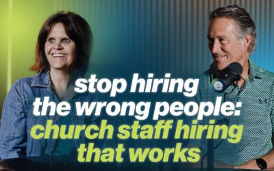 Hiring for Ministry Success: How to Build a Healthy Church Staff